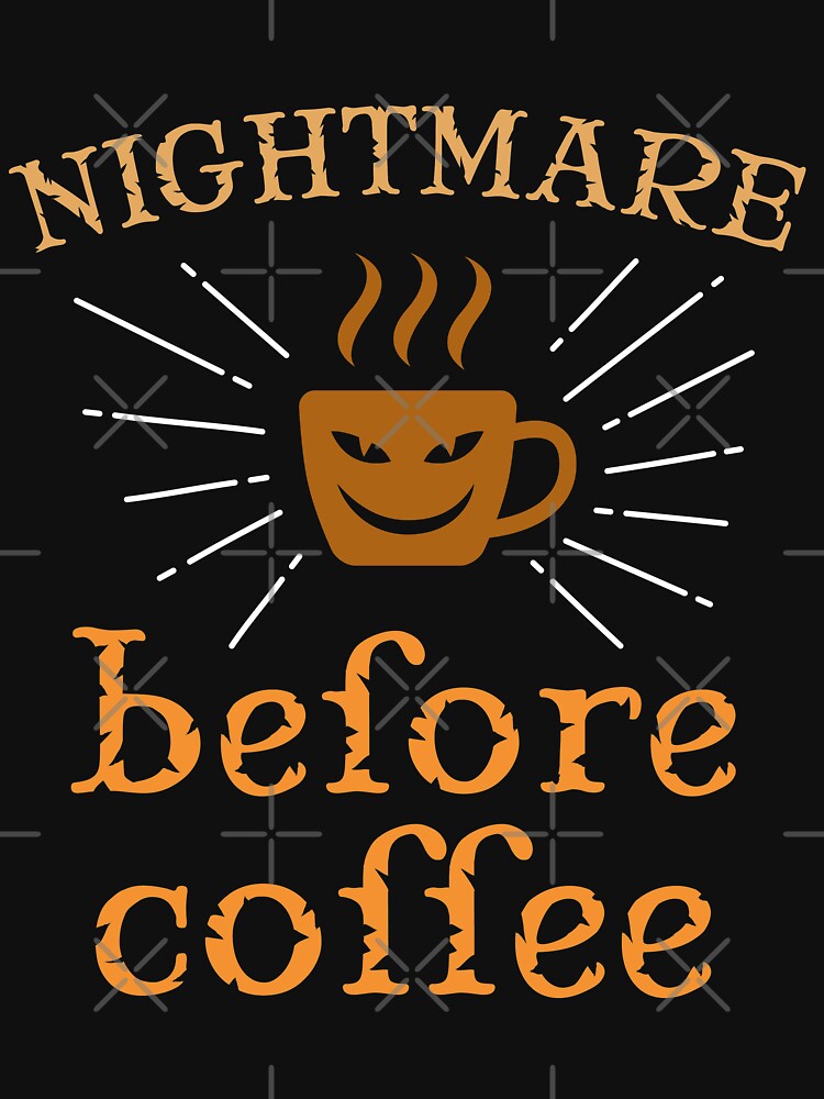 Nightmare Before Coffee by shinoshop