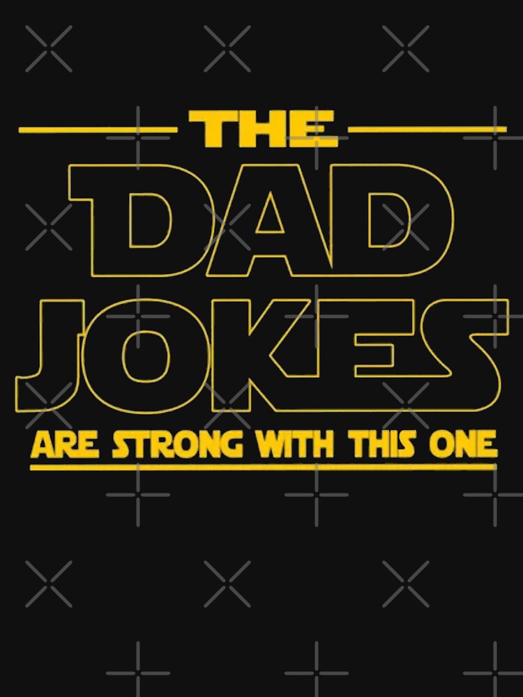 The Dad Jokes Are Strong With This one by Gbriel3