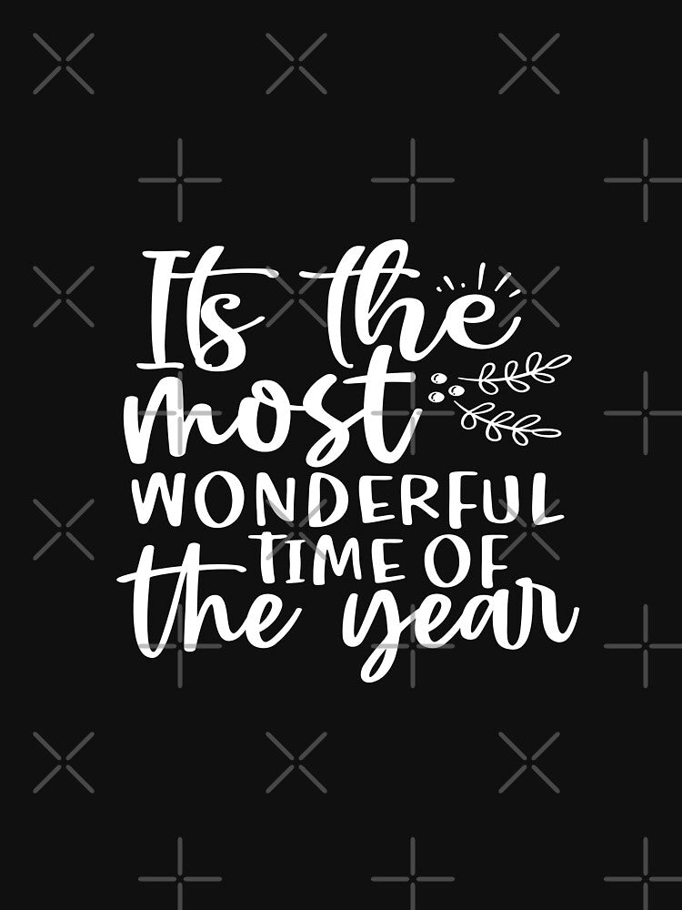Its the most wonderful time of the year by phassystore
