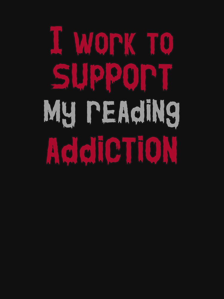 I work to support my reading addiction by markopolo373hr