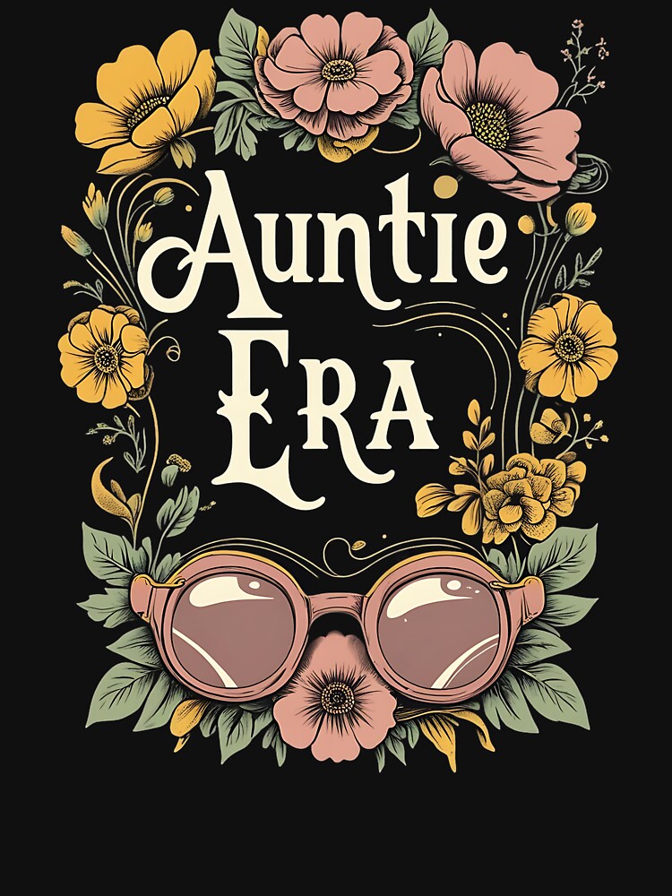 Auntie Era In My Auntie Era by DomTeesHaven