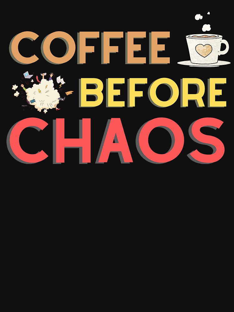 Coffee Before Chaos by trendofstory