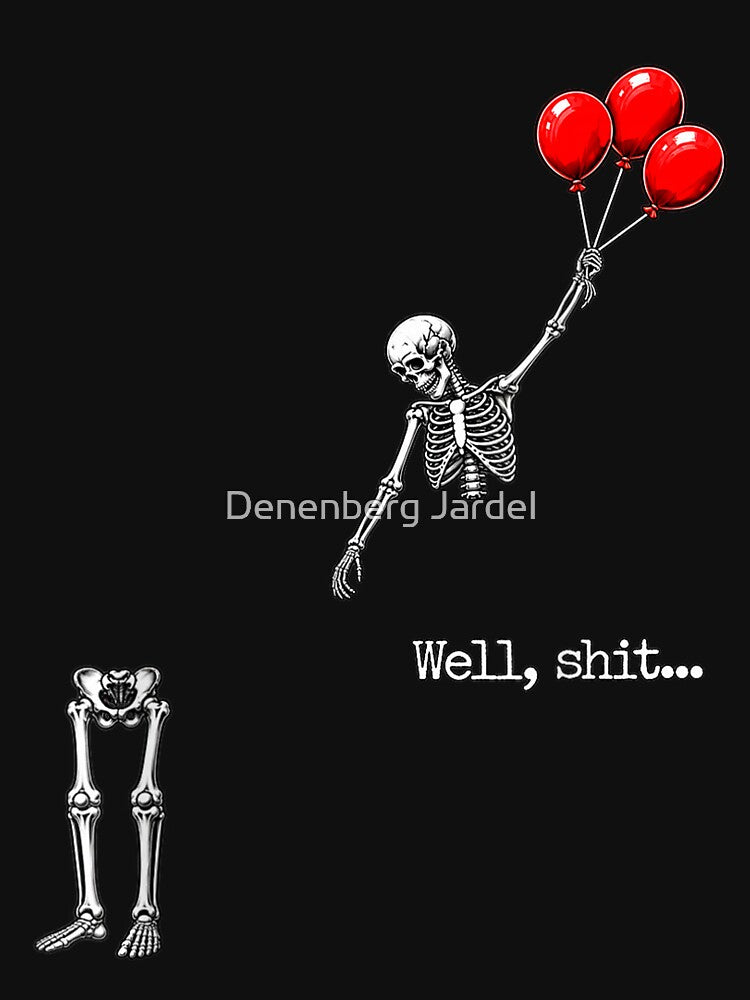 Well Shit Funny Skeleton Flying with Red Balloons by Denenberg Jardel