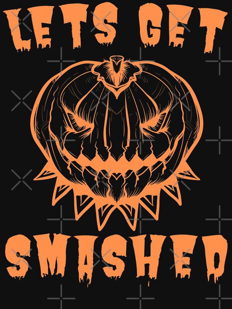 Lets Get Smashed Creepy Halloween Pumpkin Picking Crew by Vibbin4Life33