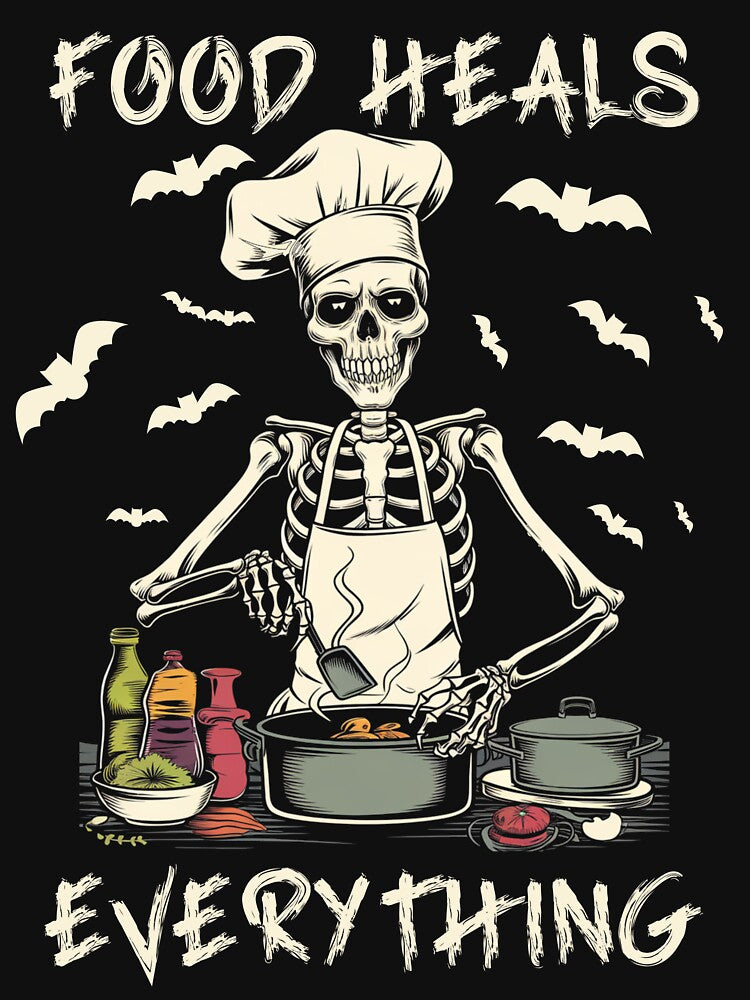 Skeleton Cooking Food Heals Everything Funny Gifts by MikeKart