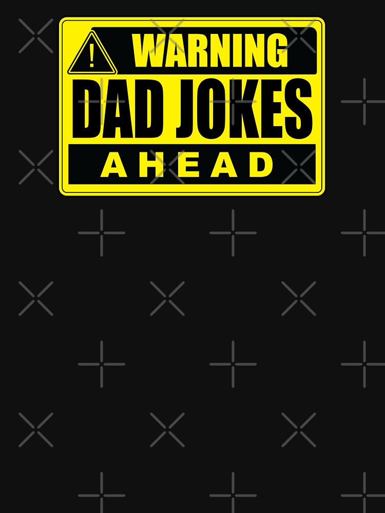 Warning Dad Jokes Ahead by onetrend