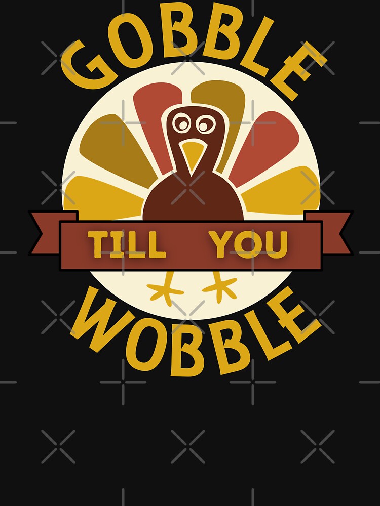 Gobble Till You Wobble by Frosty1489