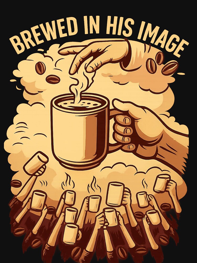 Brewed in His Image by Uglyandcute