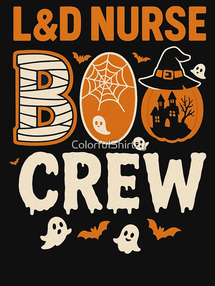 L&D Nurse Boo Crew by ColorfulShirtzy
