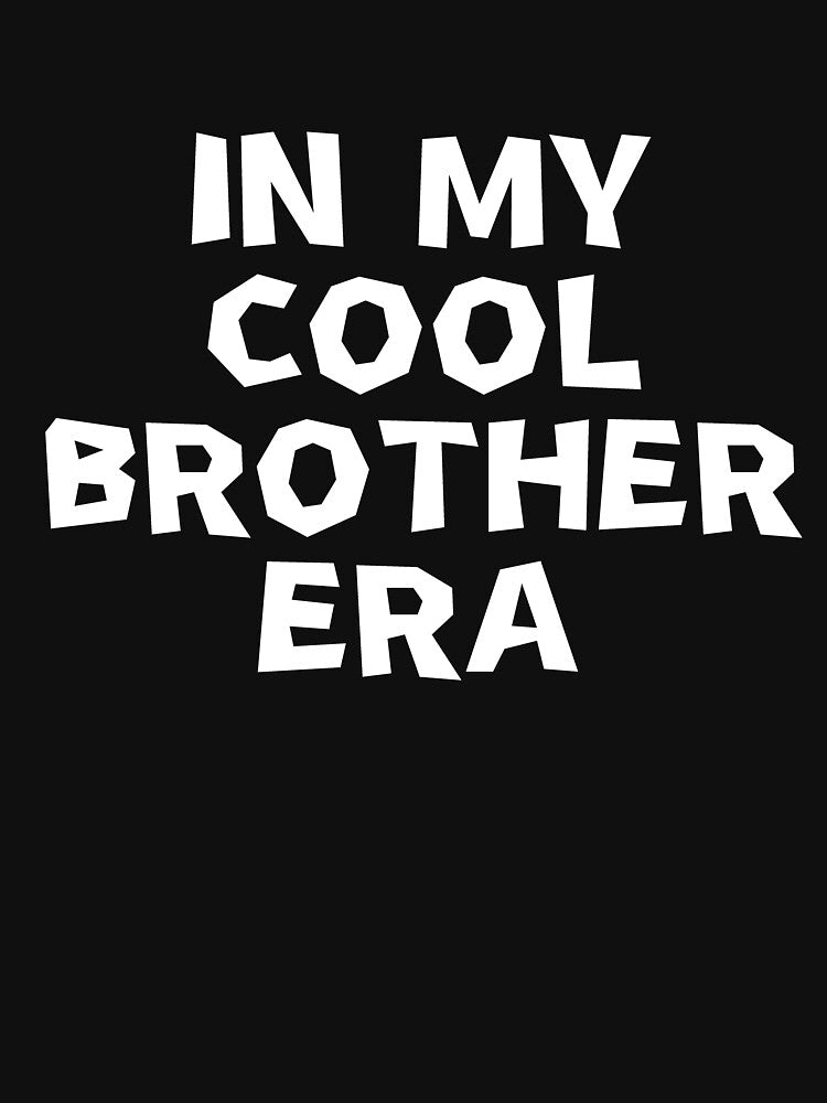 In My Cool Brother Era by manandi1