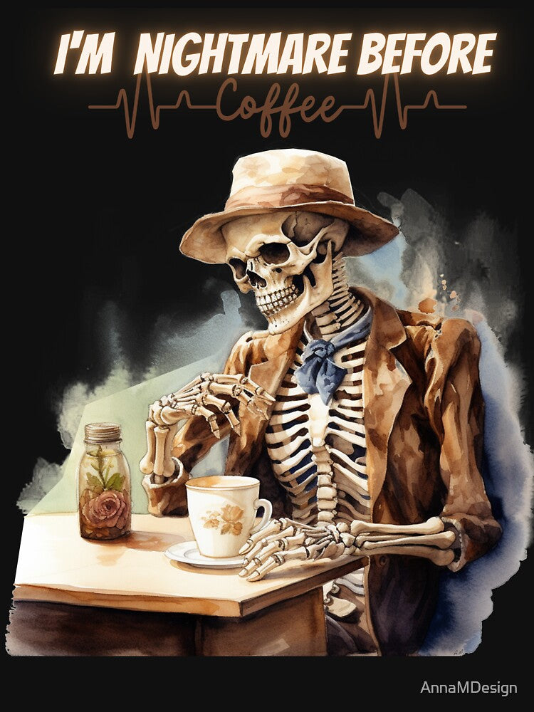 I'm  Nightmare Before  Coffee Coffee Skeleton by AnnaMDesign
