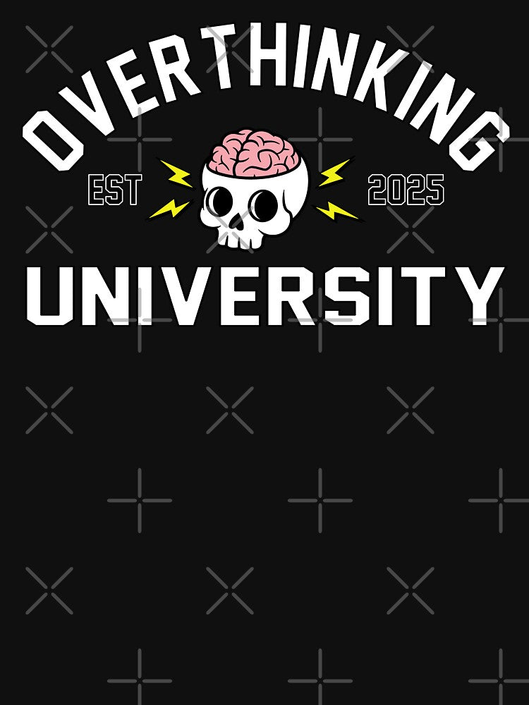 Overthinking University by DAFIN