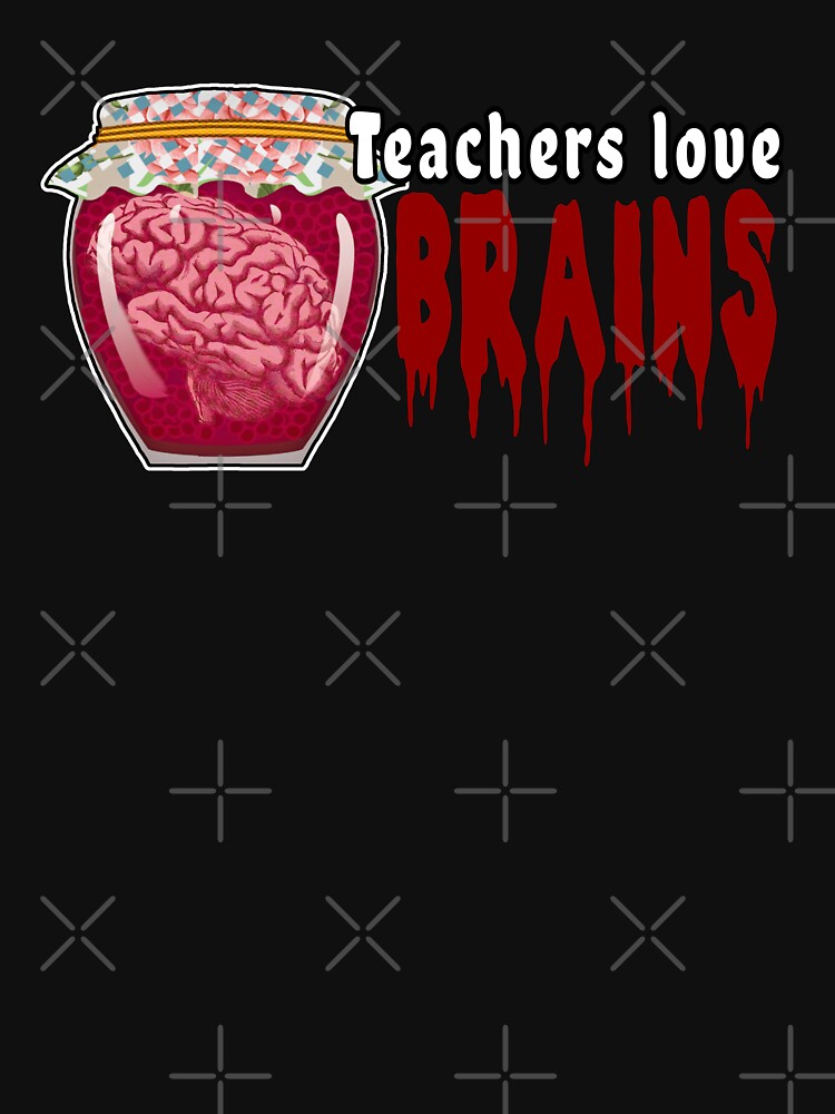 teachers love brains by DisenyosDeMike