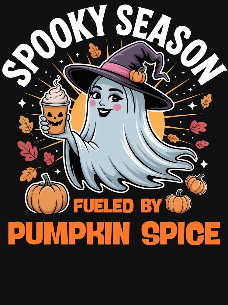 Spooky Season Ghost Fueled by Pumpkin Spice Halloween Coffee Lover Design by PosiMCreations