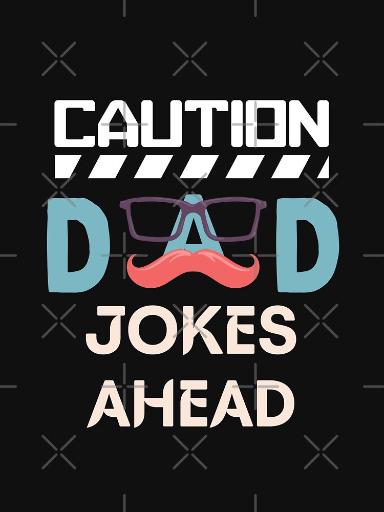 Caution dad jokes ahead by Itsforyou1