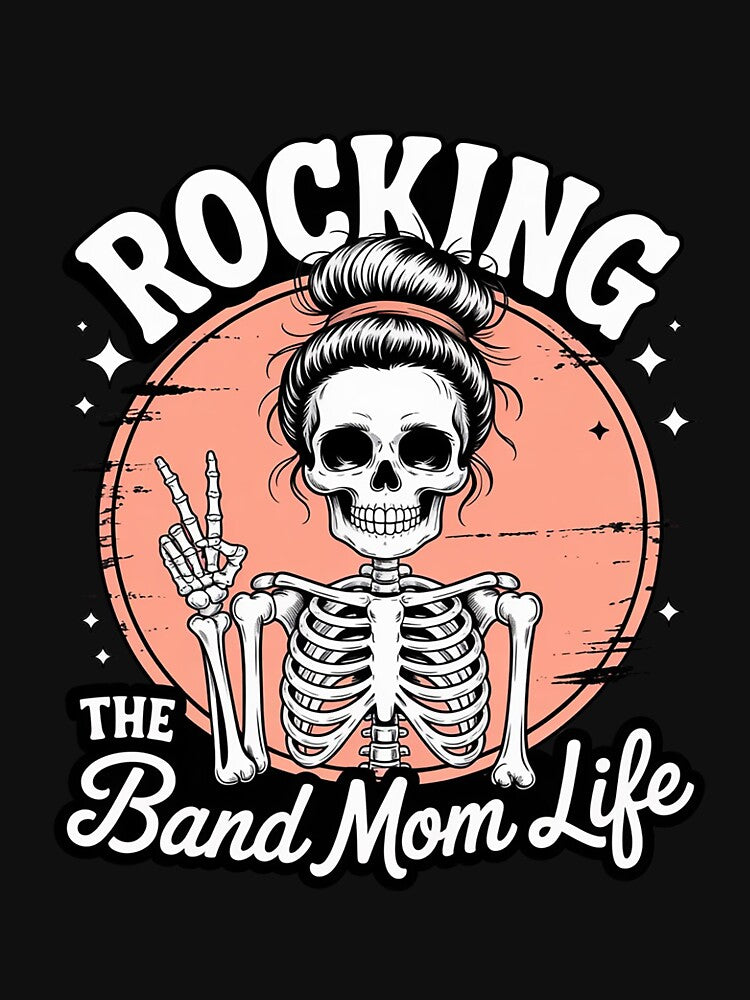 Band Mom Skeleton Mom Rocking The Band Mom Life by margaridroso