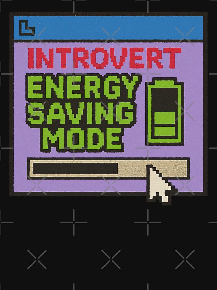 Introvert Energy Saving Mode – Retro Pixel Humor by Mad Factory Designs