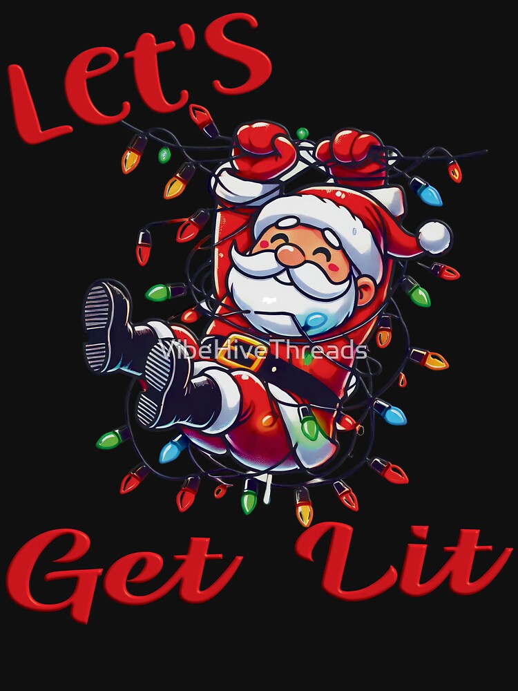 Santa-Let's Get Lit by VibeHiveThreads