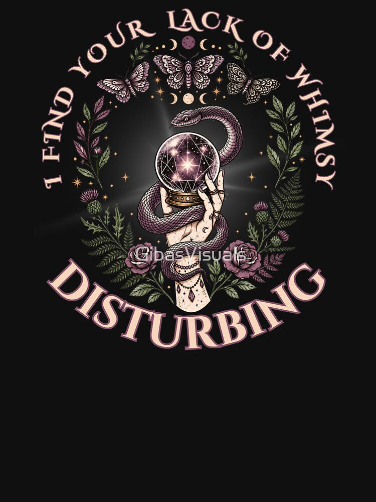 I Find Your Lack Of Whimsy Disturbing Mystical Crystal Ball by GibasVisuals
