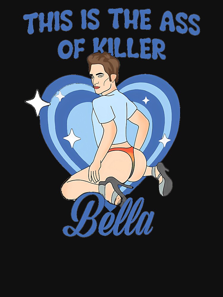 This Is The Ass Of Killer Bella by Daylenow
