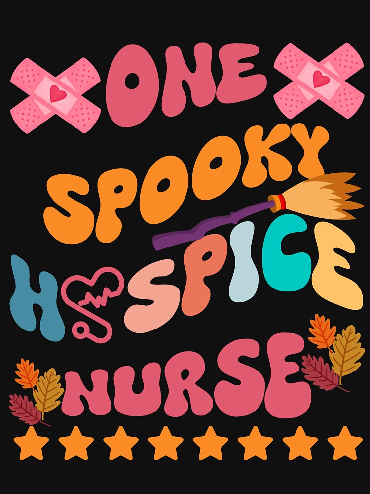 Hospice Nurse - One Spooky Hospice Nurse - Funny Halloween for Hospice Nurse by TheInkyOwl-TIO