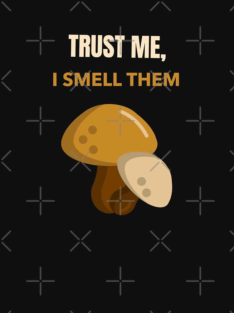 Mushroom Hunter- Trust Me, I Smell Them by joabaj