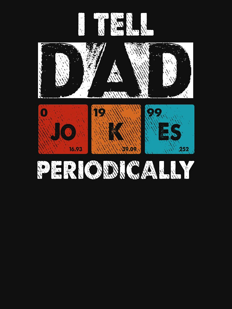 I Tell Dad Jokes Periodically by VolunteerCoalit