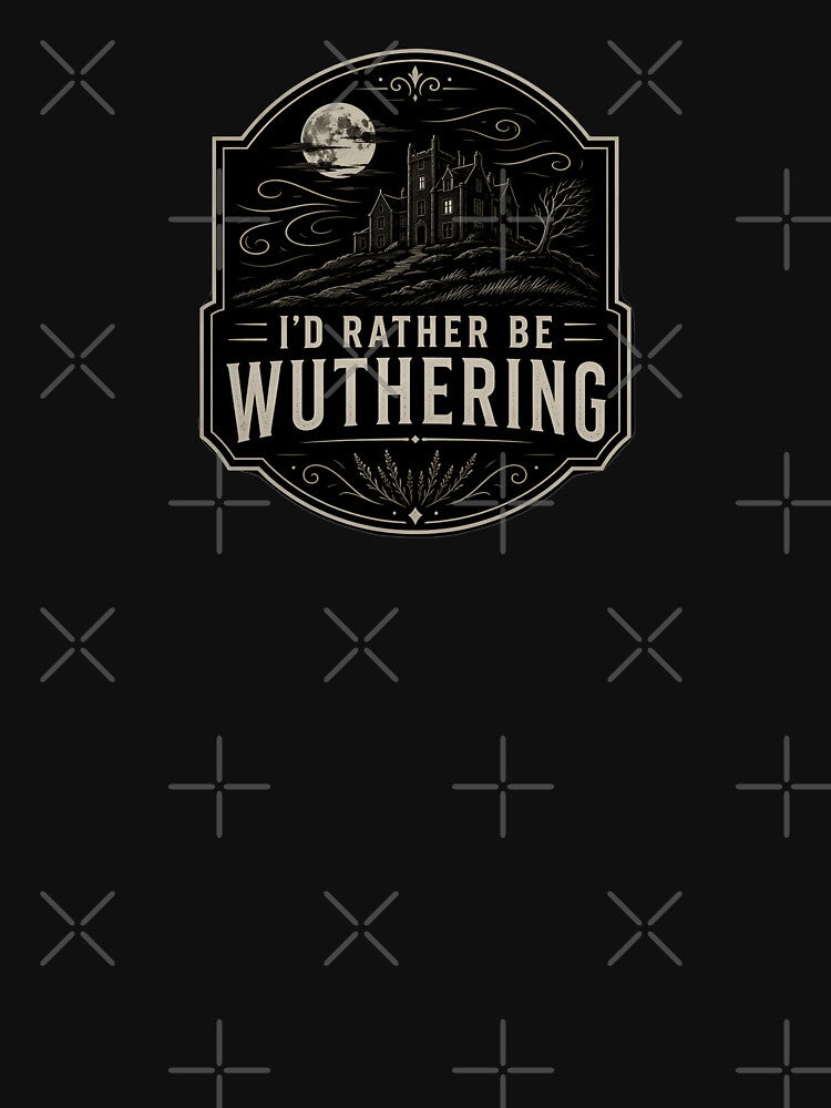Id Rather Be Wuthering Heights Dark Academia by Fenay Designs