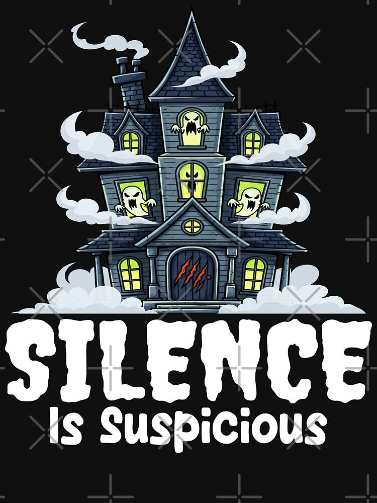 SILENCE IS SUSPICIOUS - HAUNTED HOUSE HALLOWEEN by KEF Custom
