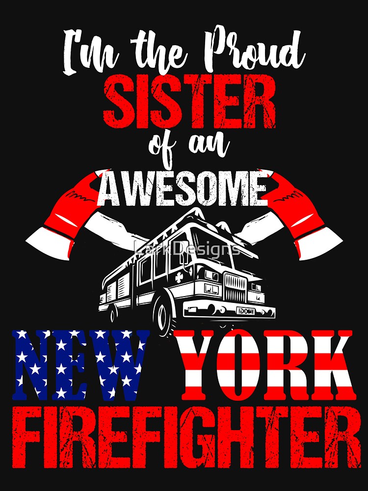 Proud Sister of a New York Firefighter by LarkDesigns