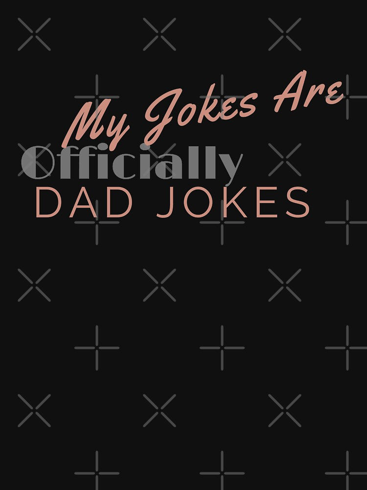 My Jokes Are Officially Dad Jokes,Dad,Fathers Day,Funny Dad Jokes,Like My Father,Gift for Dady by hemokhtar