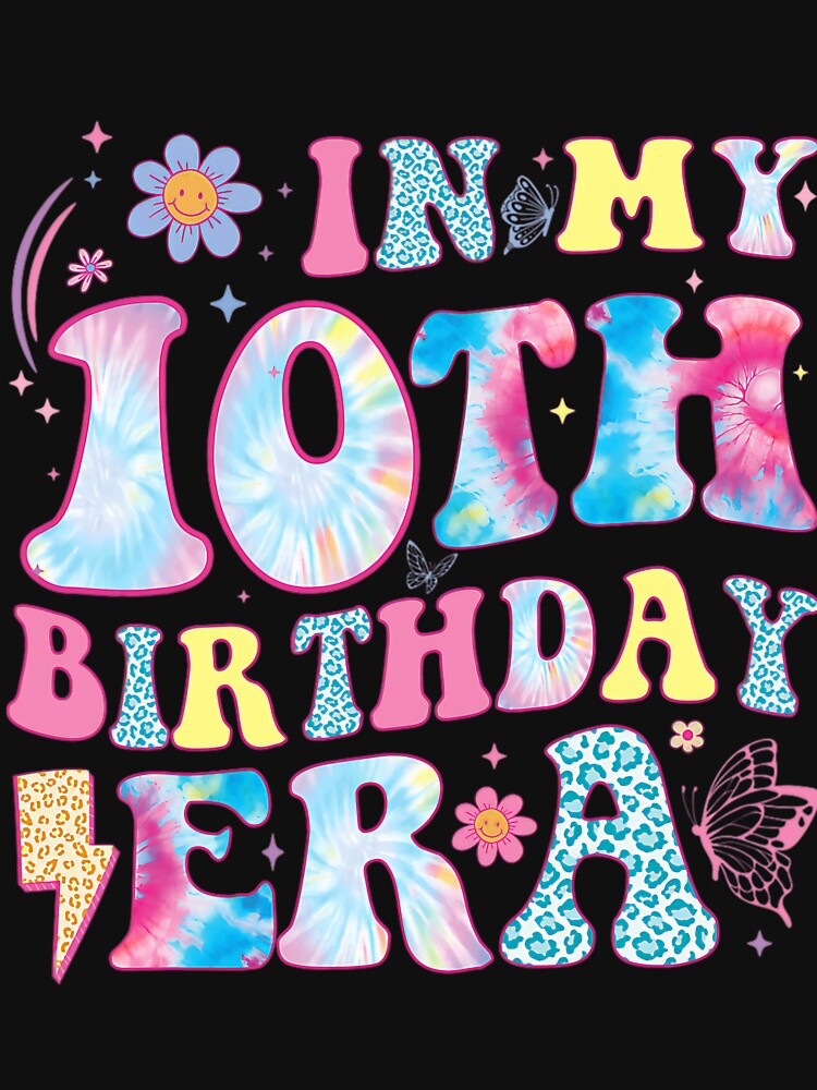 In My 10Th Birthday Era For Ten Bday Girl, Gift For Daughter by BreannaSouther
