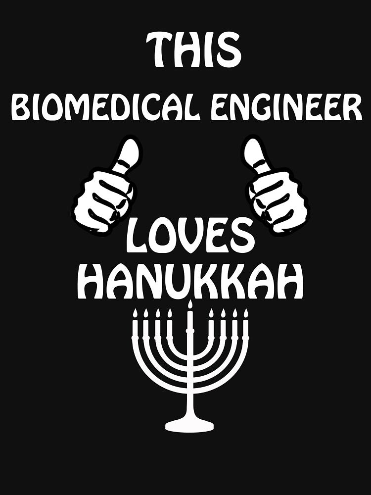 Biomedical engineer Hanukkah funnyshirt by drimel