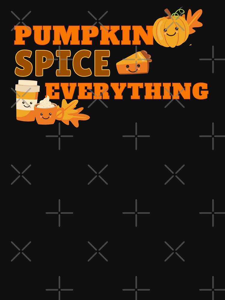Pumpkin Spice Everything by DaniGirls