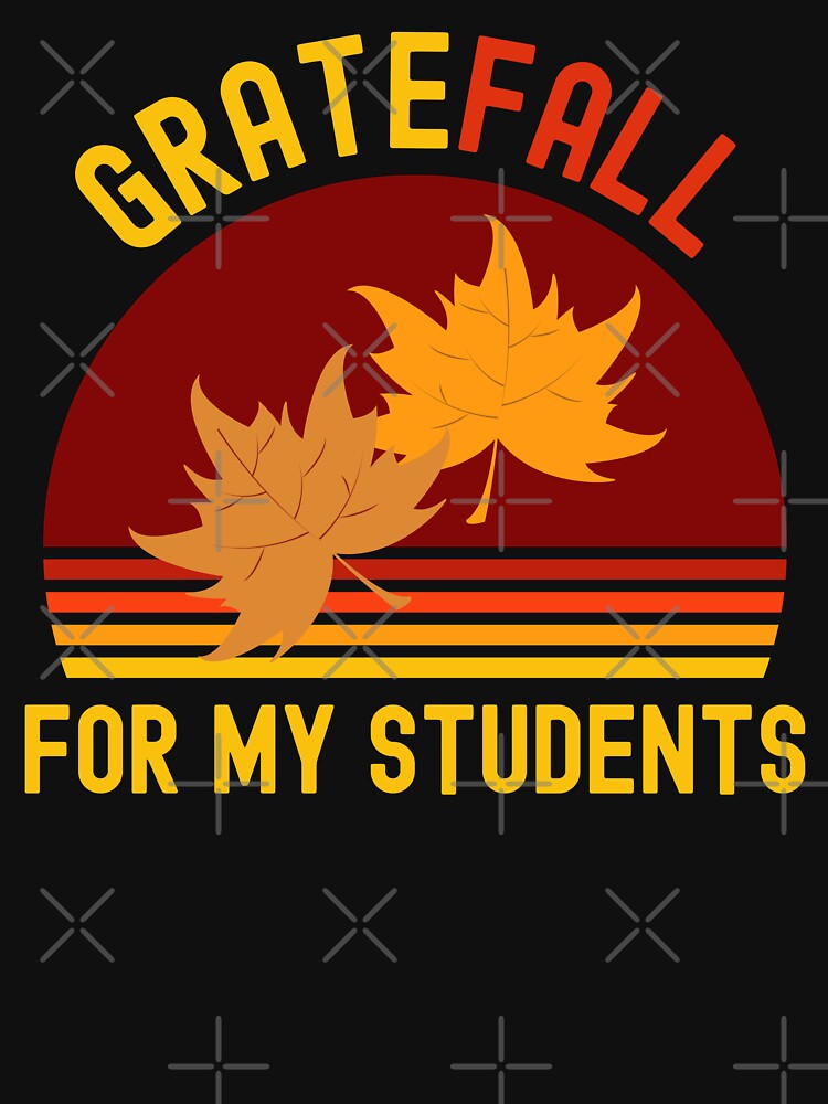 Gratefall For My Students - Autumn Teacher, Autumn Educator, School Halloween Party, Autumn Teacher, Fall Teacher, Halloween Instructor by jadedscientist