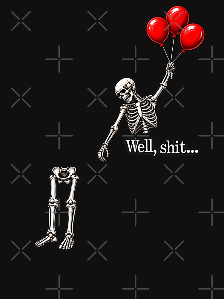 Skeleton Lost Balloon Well Shit Funny Saying Quote Halloween by will freed18
