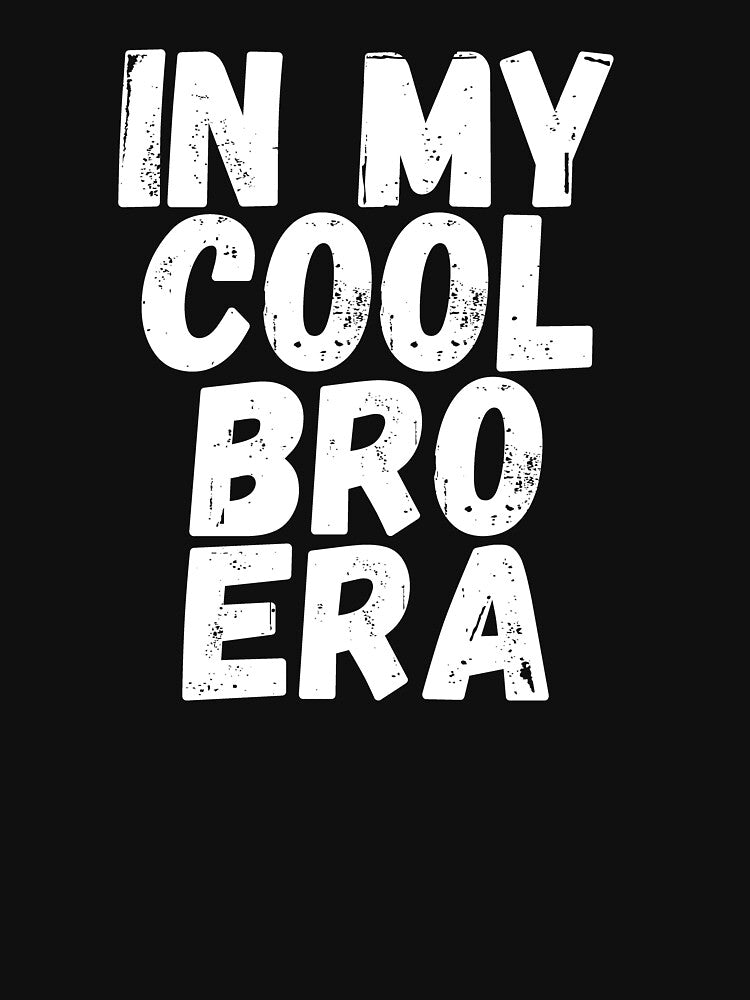 In My Cool Bro Era by manandi1
