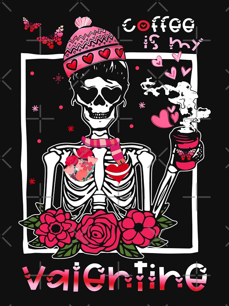 Skeleton Drinking Coffee Rose Hearts Coffee Is My Valentine Happy Valentine's Day by RikoAiba