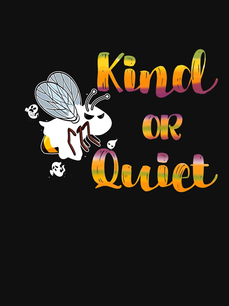 BEE  Be Kind Or Be Quiet Boo Crew Costume by KathrineSandnes