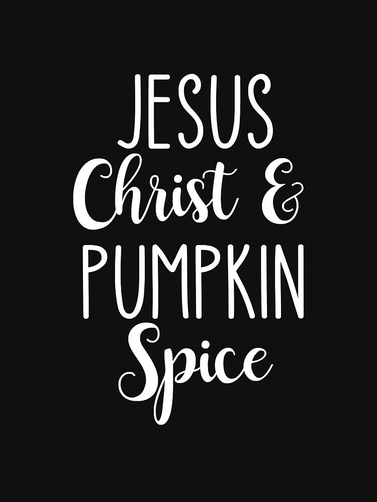 Jesus Christ Pumpkin Spice Jesus by YesterDayCheck