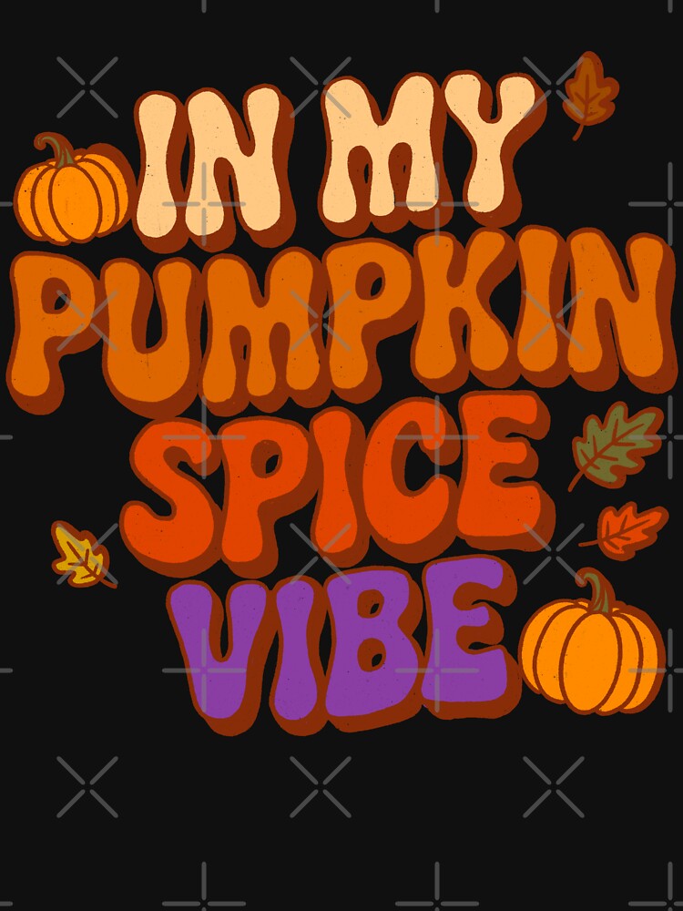 In My Pumpkin Spice Vibe by IHateDumplings