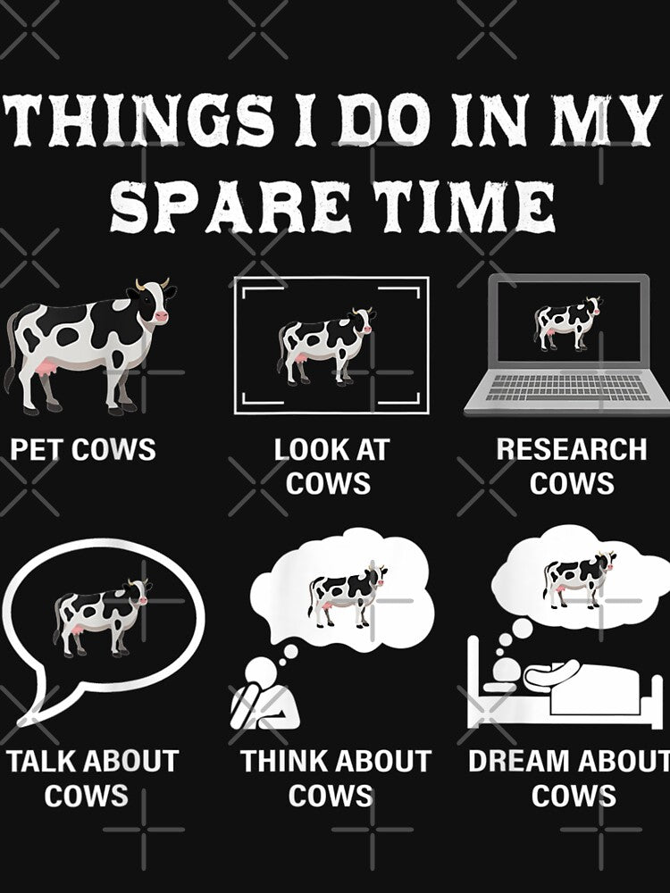 Things I Do In My Spare Time Cow Lover Farmer Cows Gifts by PanZhi