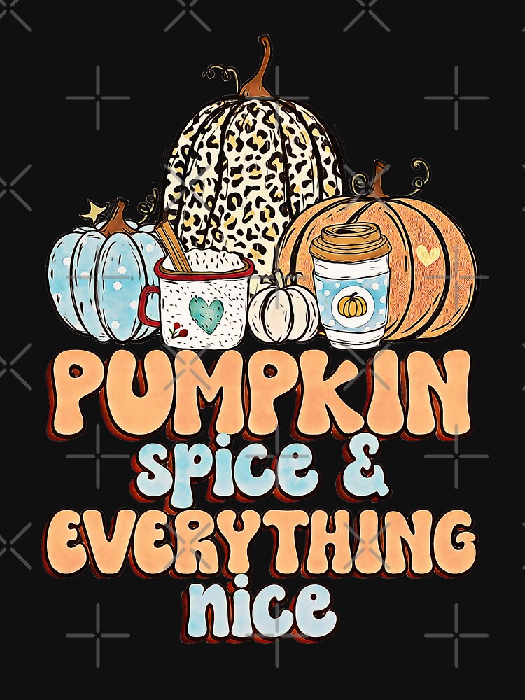 Pumpkin Spice And Everything Nice by csoDesign