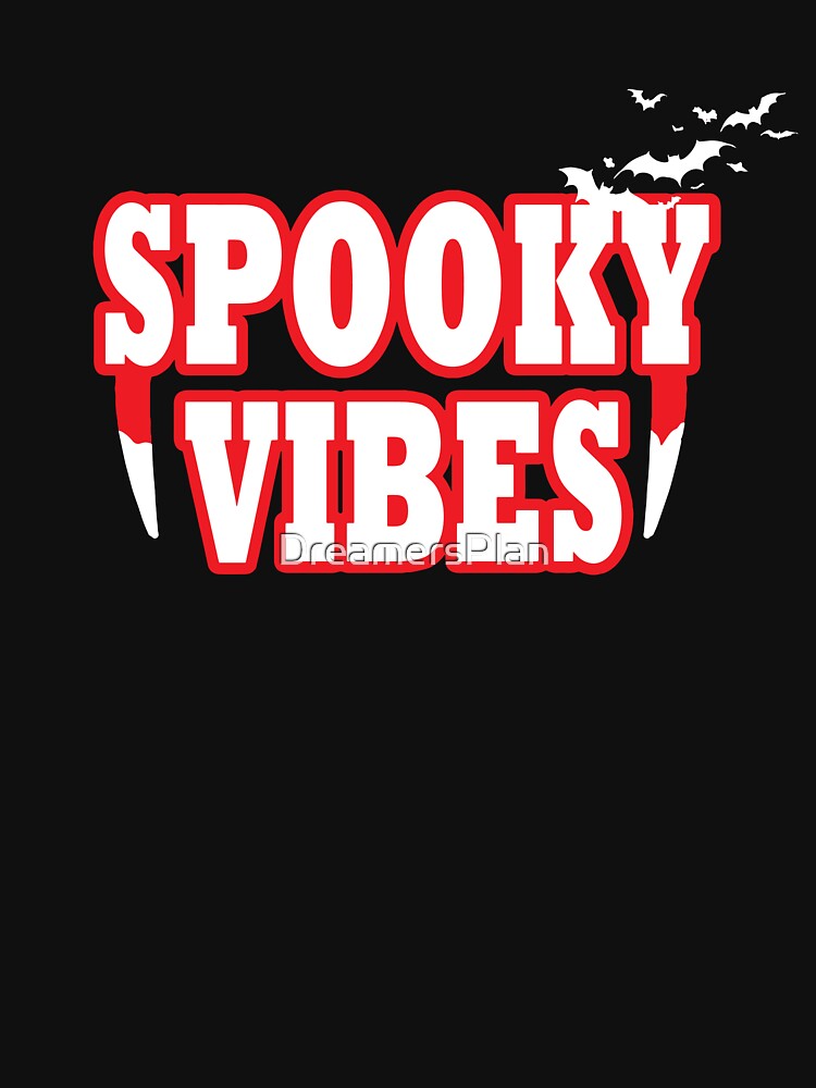 Spooky Vibes Shirt - Halloween Sticker - Spooky Vibes Design - Red Fangs by DreamersPlan