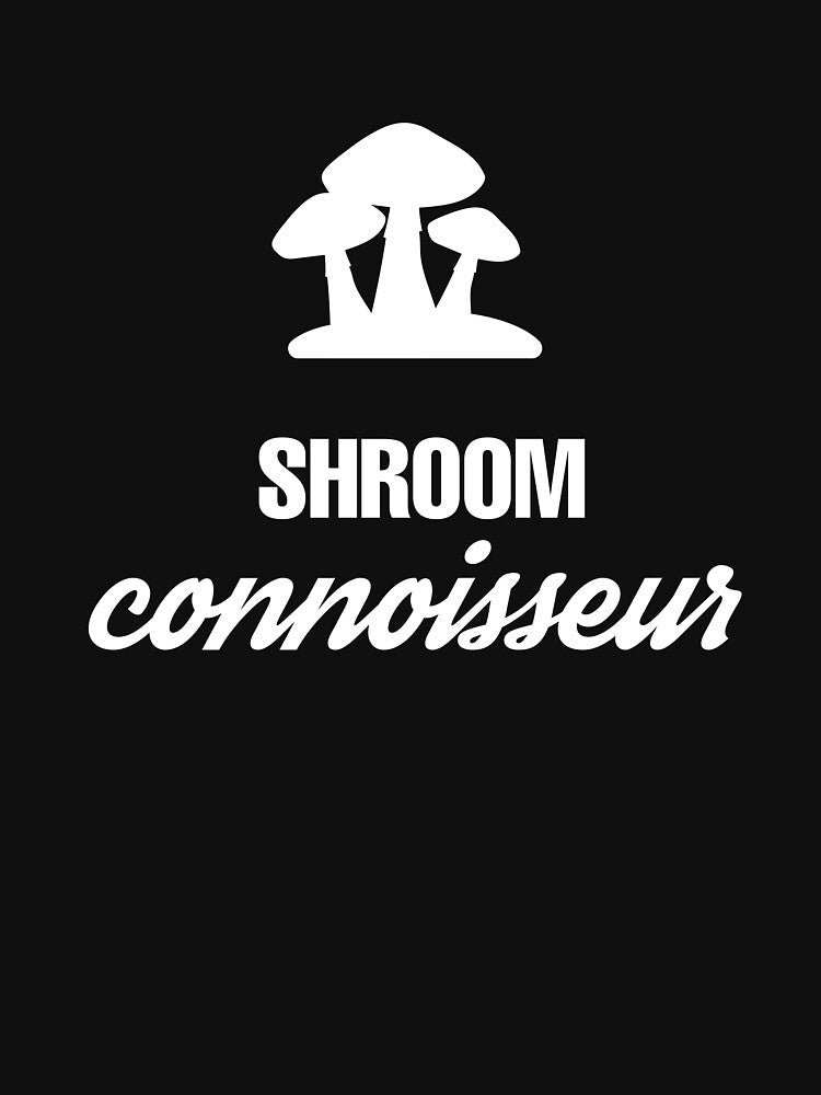 Shroom Connoisseur by RRiDesigns