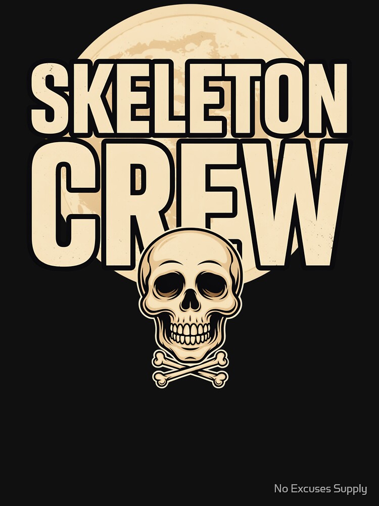 Halloween Skeleton – Skeleton Crew by No Excuses Supply