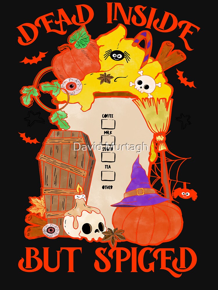 Halloween - Dead Inside But Spiced. by davidmurtagh