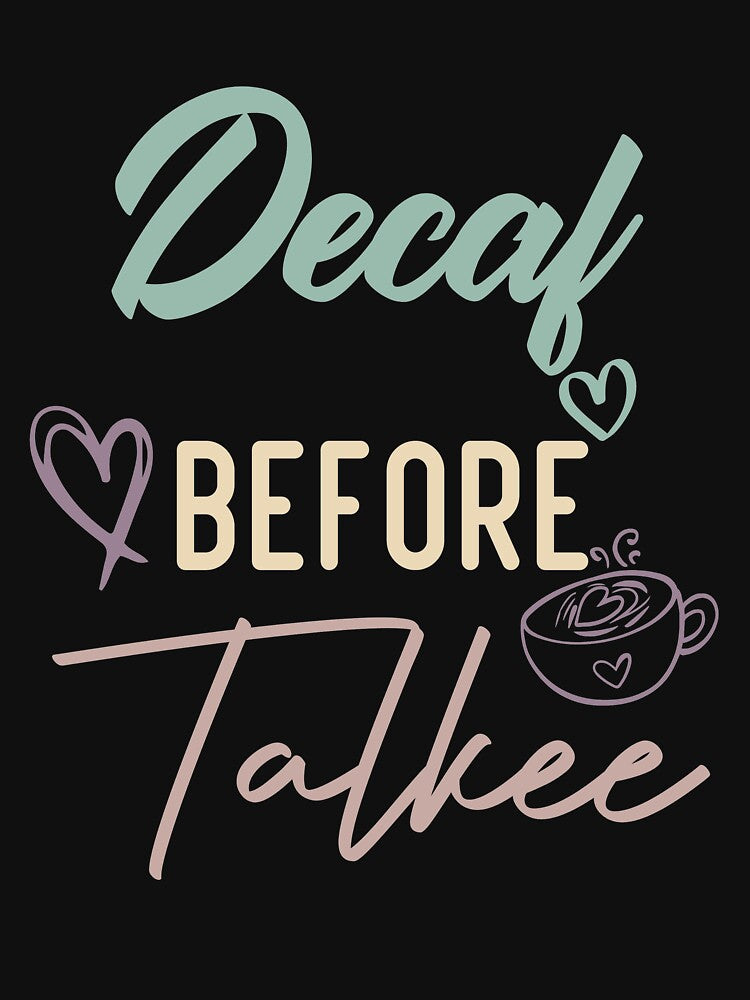 Decaf Before Talkee by medbdj