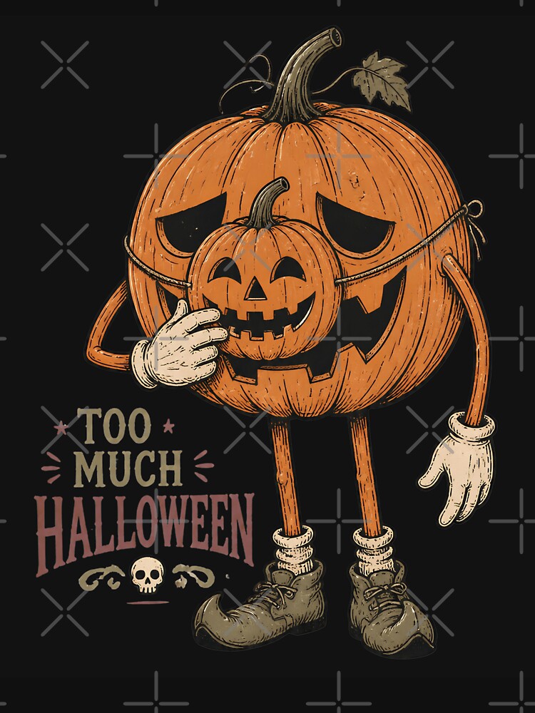 Too Much Halloween – Pumpkin Mask Dark Humor by CalmDownZone ⭐️⭐️⭐️⭐️⭐️