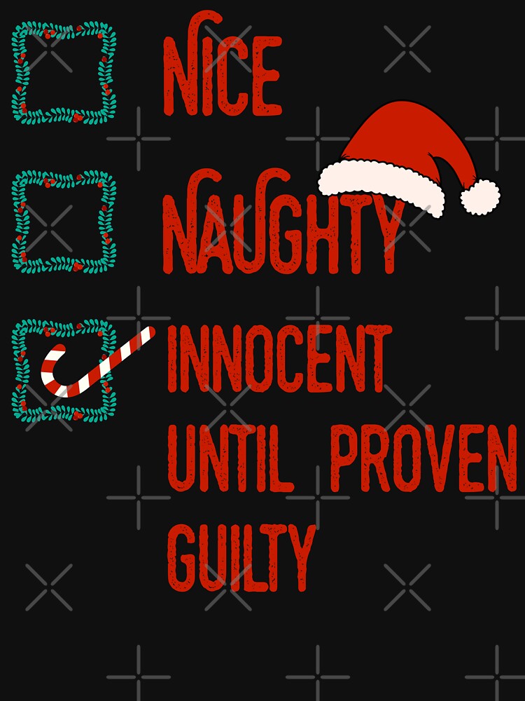 Nice Naughty Innocent Until Proven Guilty Christmas List by artworkbyrihen